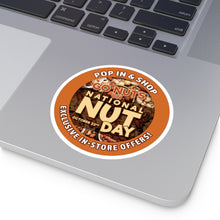 Load image into Gallery viewer, October 22 NATIONAL NUT DAY!: Round Stickers, Indoor\Outdoor