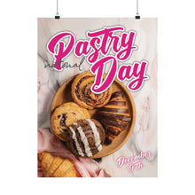 Load image into Gallery viewer, DECEMBER - NATIONAL PASTRY DAY! Poster