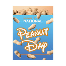 Load image into Gallery viewer, SEPTEMBER - NATIONAL PEANUT DAY! Posters