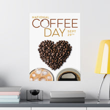 Load image into Gallery viewer, SEPTEMBER IS NATIONAL COFFEE DAY! Posters 9/29