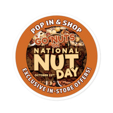 Load image into Gallery viewer, October 22 NATIONAL NUT DAY!: Round Stickers, Indoor\Outdoor