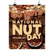 Load image into Gallery viewer, OCTOBER 22 IS NATIONAL NUT DAY! Posters 10/22
