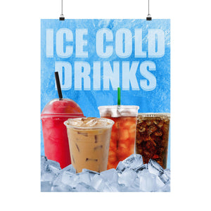 GENERIC ICE COLD DRINKS HERE Posters