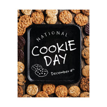 Load image into Gallery viewer, 12/4 NATIONAL COOKIE DAY Poster is here!
