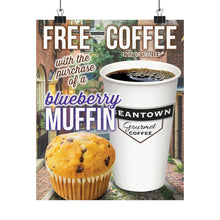 Load image into Gallery viewer, FREE BEANTOWN COFFEE with Blueberry Muffin Posters
