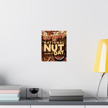 Load image into Gallery viewer, OCTOBER 22 IS NATIONAL NUT DAY! Posters 10/22
