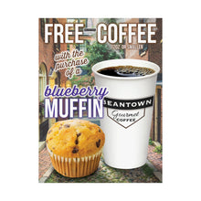 Load image into Gallery viewer, FREE BEANTOWN COFFEE with Blueberry Muffin Posters
