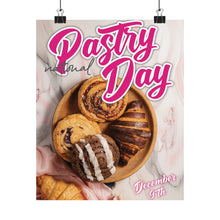 Load image into Gallery viewer, DECEMBER - NATIONAL PASTRY DAY! Poster
