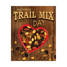 Load image into Gallery viewer, AUGUST - NATIONAL TRAIL MIX DAY! Posters
