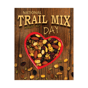 AUGUST - NATIONAL TRAIL MIX DAY! Posters