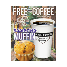 Load image into Gallery viewer, FREE BEANTOWN COFFEE with Blueberry Muffin Posters
