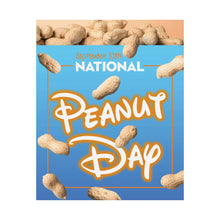 Load image into Gallery viewer, SEPTEMBER - NATIONAL PEANUT DAY! Posters
